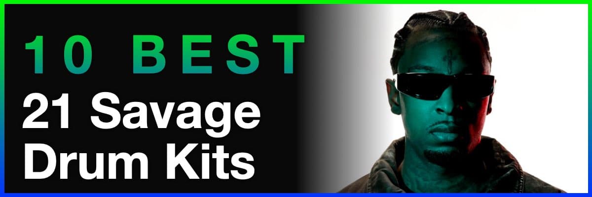 Top 10 21 Savage drum kits banner with artist portrait and sunglasses