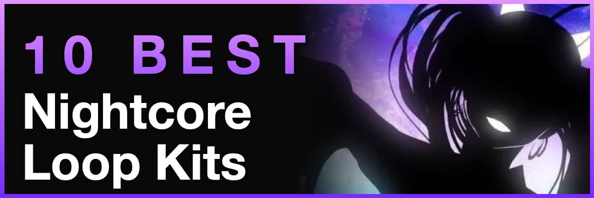 10 best nightcore loop kits banner with dark anime character silhouette and glowing eyes