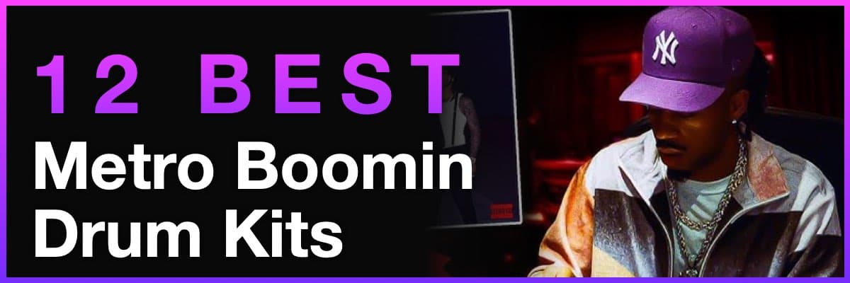 12 best Metro Boomin drum kits banner with artist in studio wearing cap