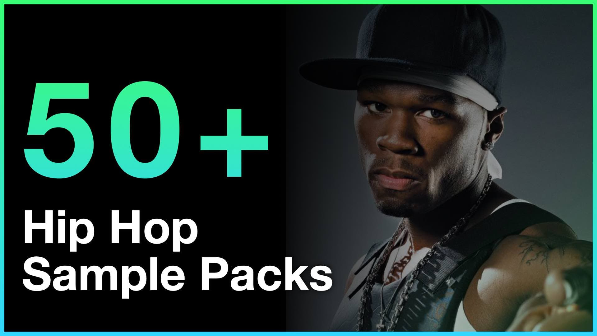 50+ Hip Hop Sample Packs banner featuring a portrait of 50 Cent