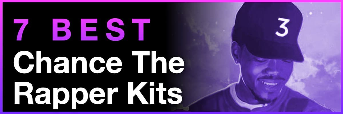 7 Best Chance The Rapper Kits banner with a purple-tinted artist portrait