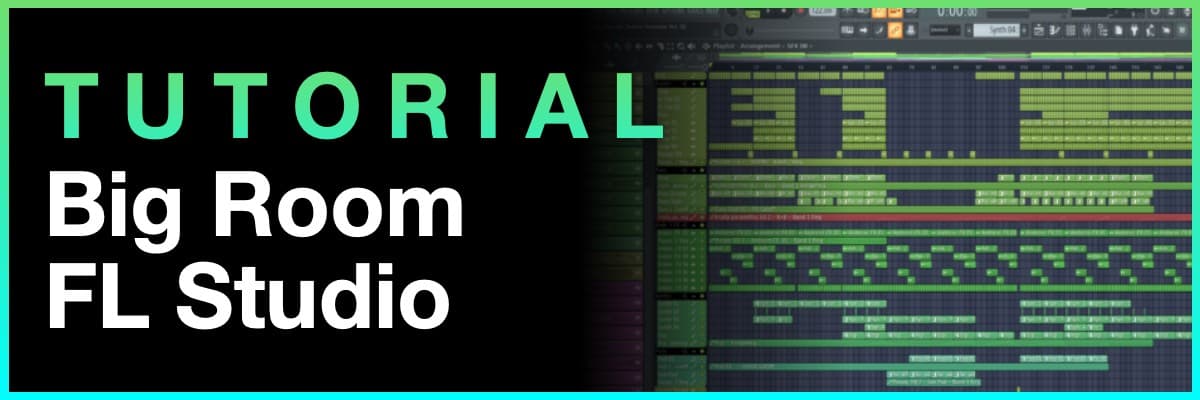 Big Room FL Studio Tutorial banner showing an electronic music arrangement interface