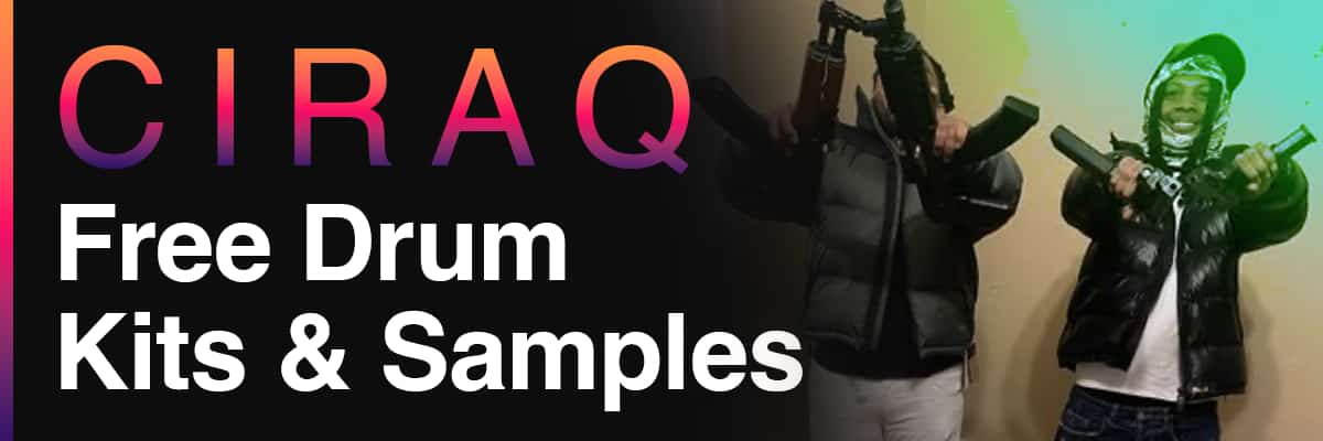 Ciraq Free Drum Kits and Samples banner featuring Chicago drill artists
