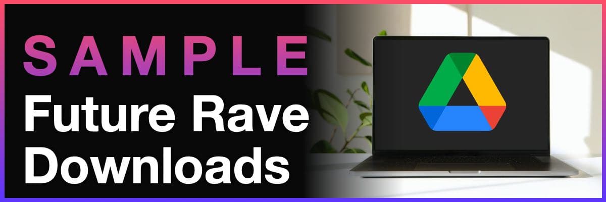 Banner for Future Rave sample downloads featuring a Google Drive laptop