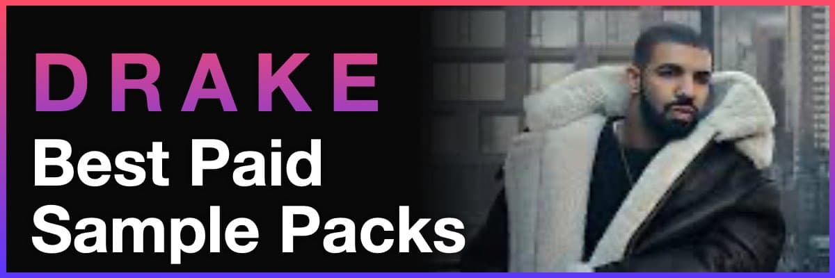 Drake Best Paid Sample Packs banner featuring the artist in a winter coat