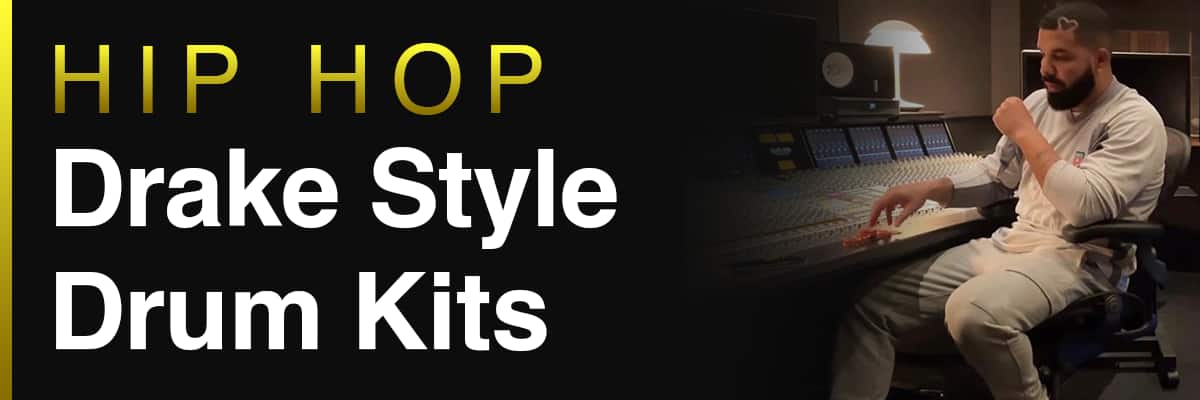 Hip Hop Drake Style Drum Kits banner featuring the artist in studio