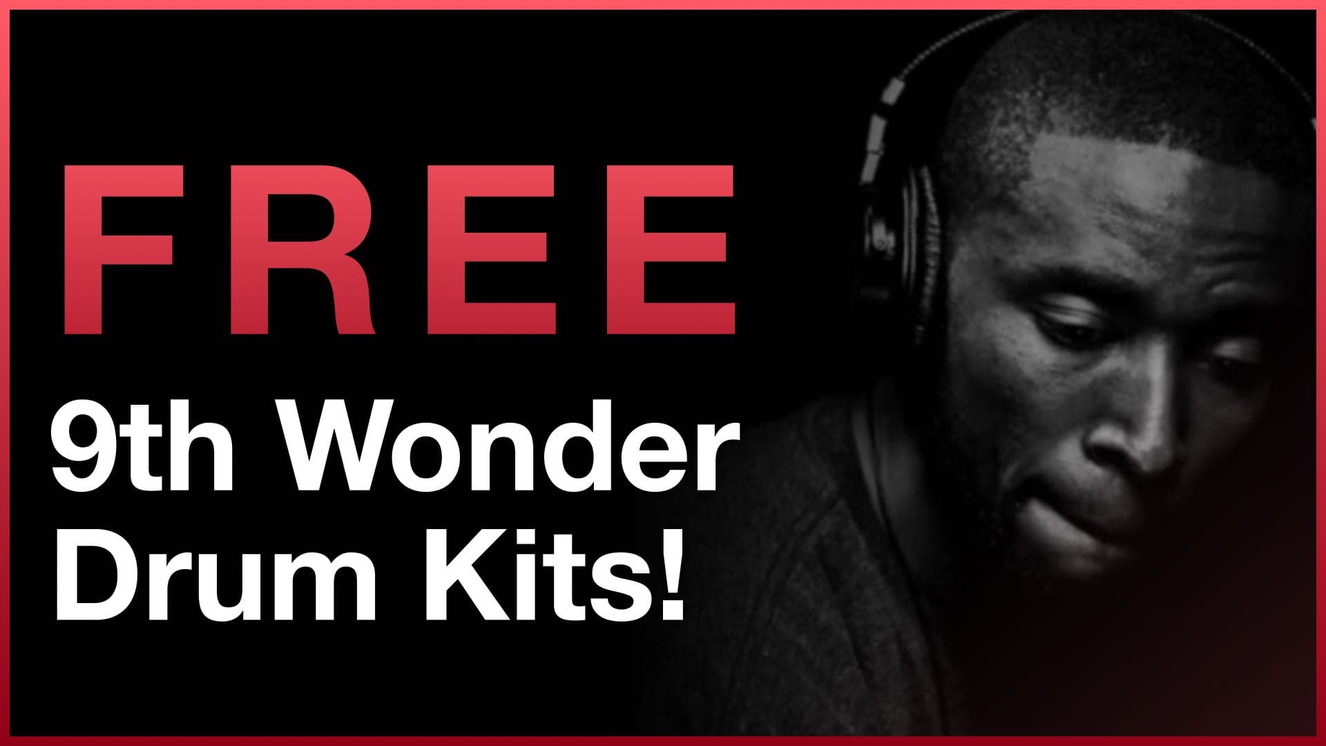 9th Wonder Drum Kits (FREE Download!)