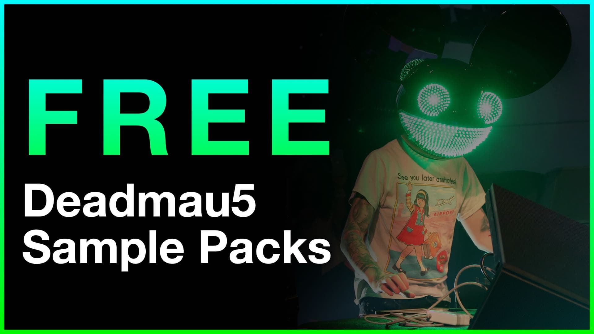 Free Deadmau5 Sample Packs banner featuring the artist wearing a mau5head