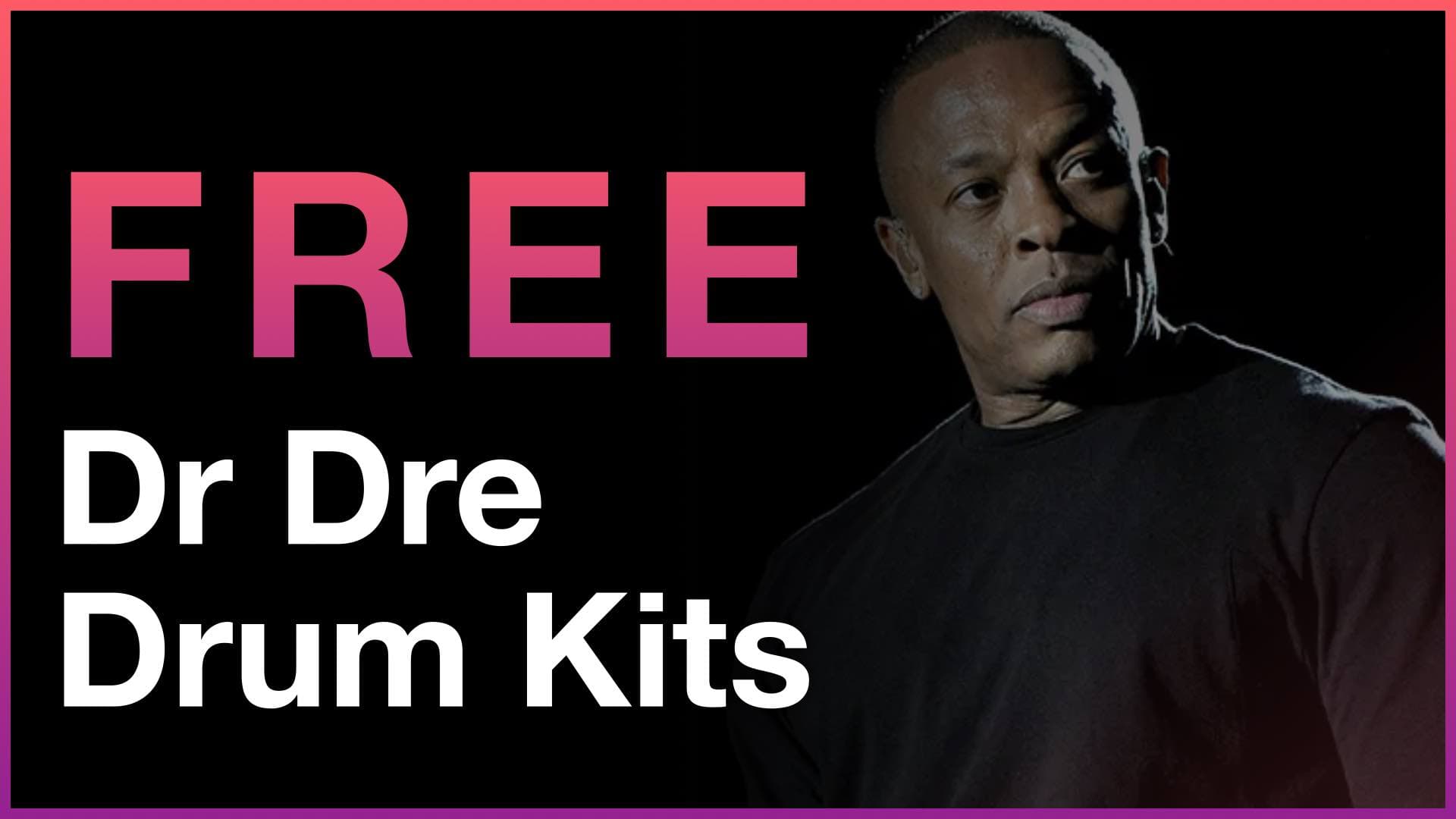 Dr Dre Drum Kits 2026 (FREE Download!)