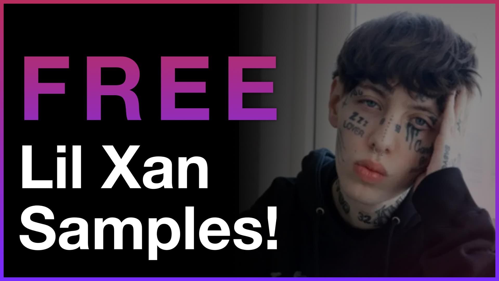 Lil Xan Sample Packs (FREE Download!)