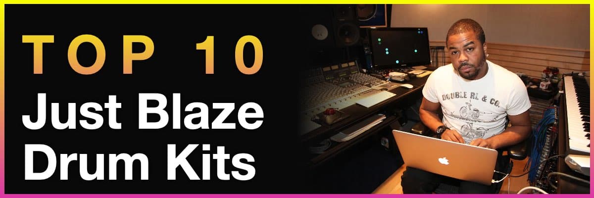 Top 10 Just Blaze drum kits banner with producer in studio on laptop