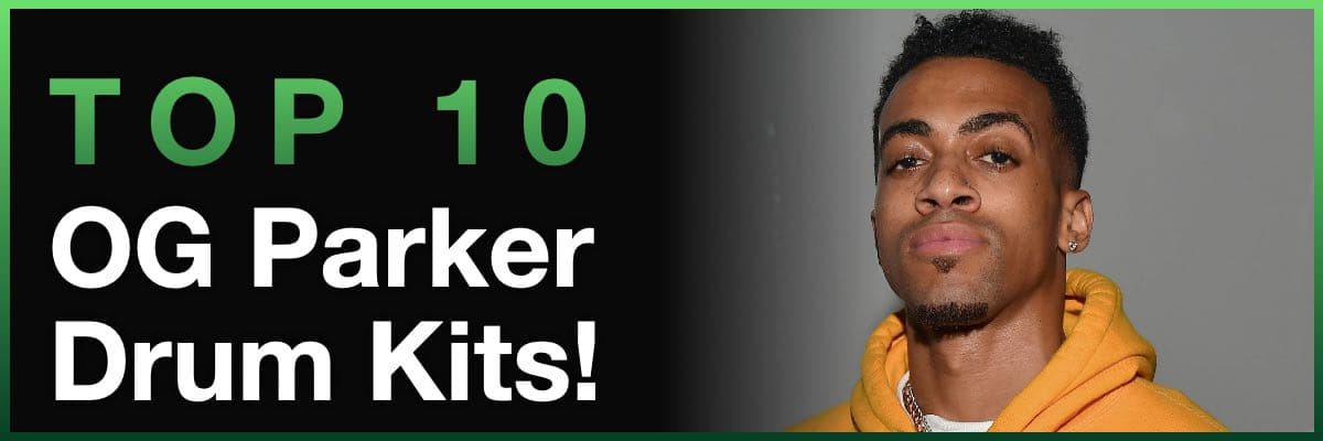Top 10 OG Parker Drum Kits banner featuring a portrait of the producer