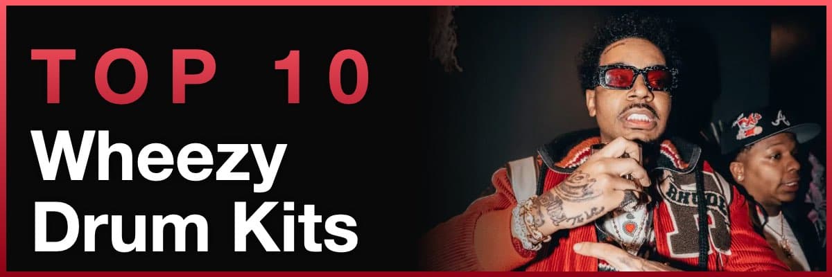 Top 10 Wheeezy Drum Kits banner featuring a portrait of the producer