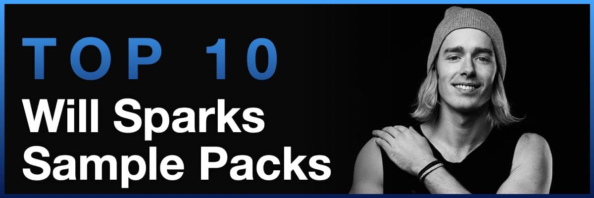 Top 10 Will Sparks sample packs banner featuring a producer portrait