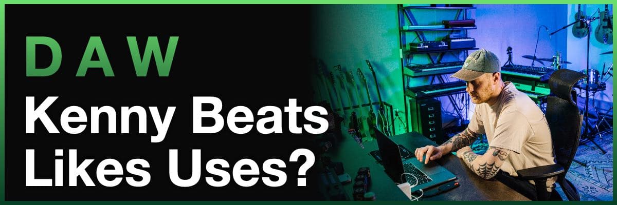 What DAW does Kenny Beats use banner featuring the producer working on a laptop in his studio