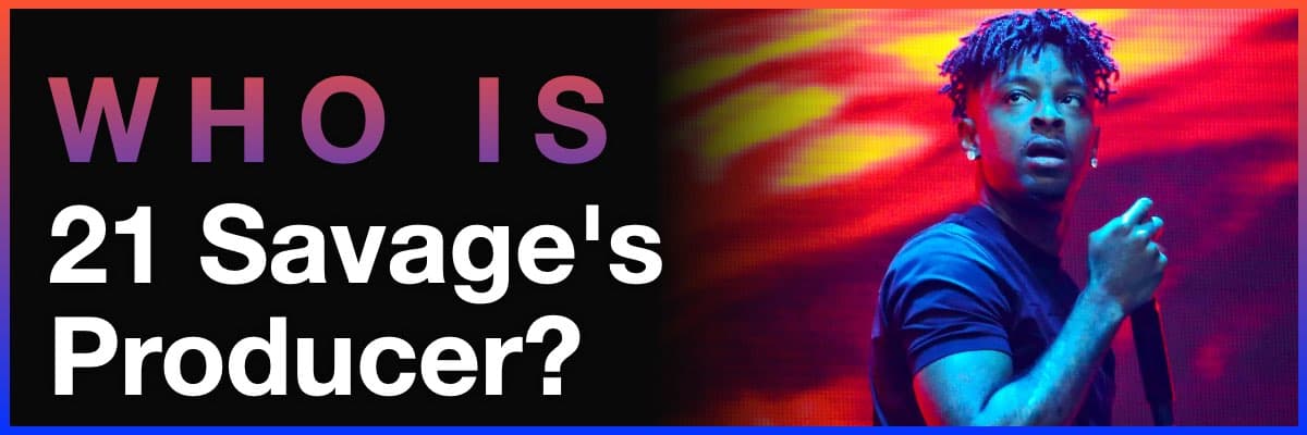 Who is 21 Savage’s producer banner with artist performing on stage