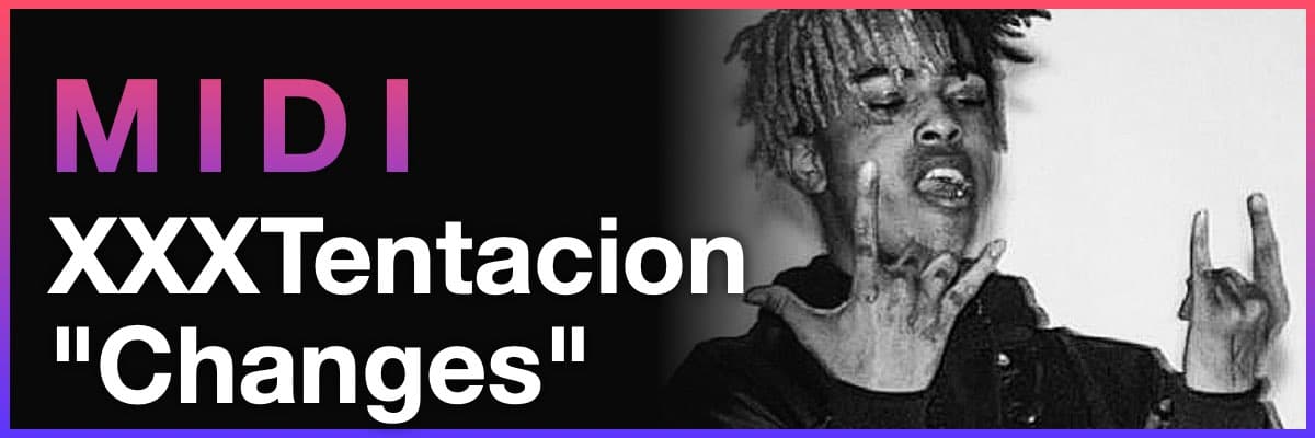 XXXTentacion Changes MIDI banner featuring a black and white artist portrait