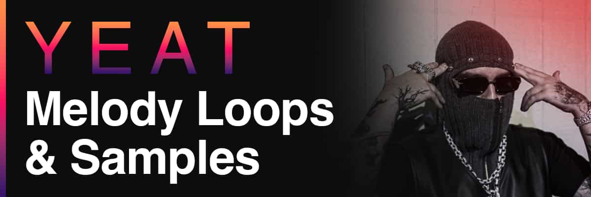 Yeat Melody Loops & Samples banner featuring a portrait of the artist